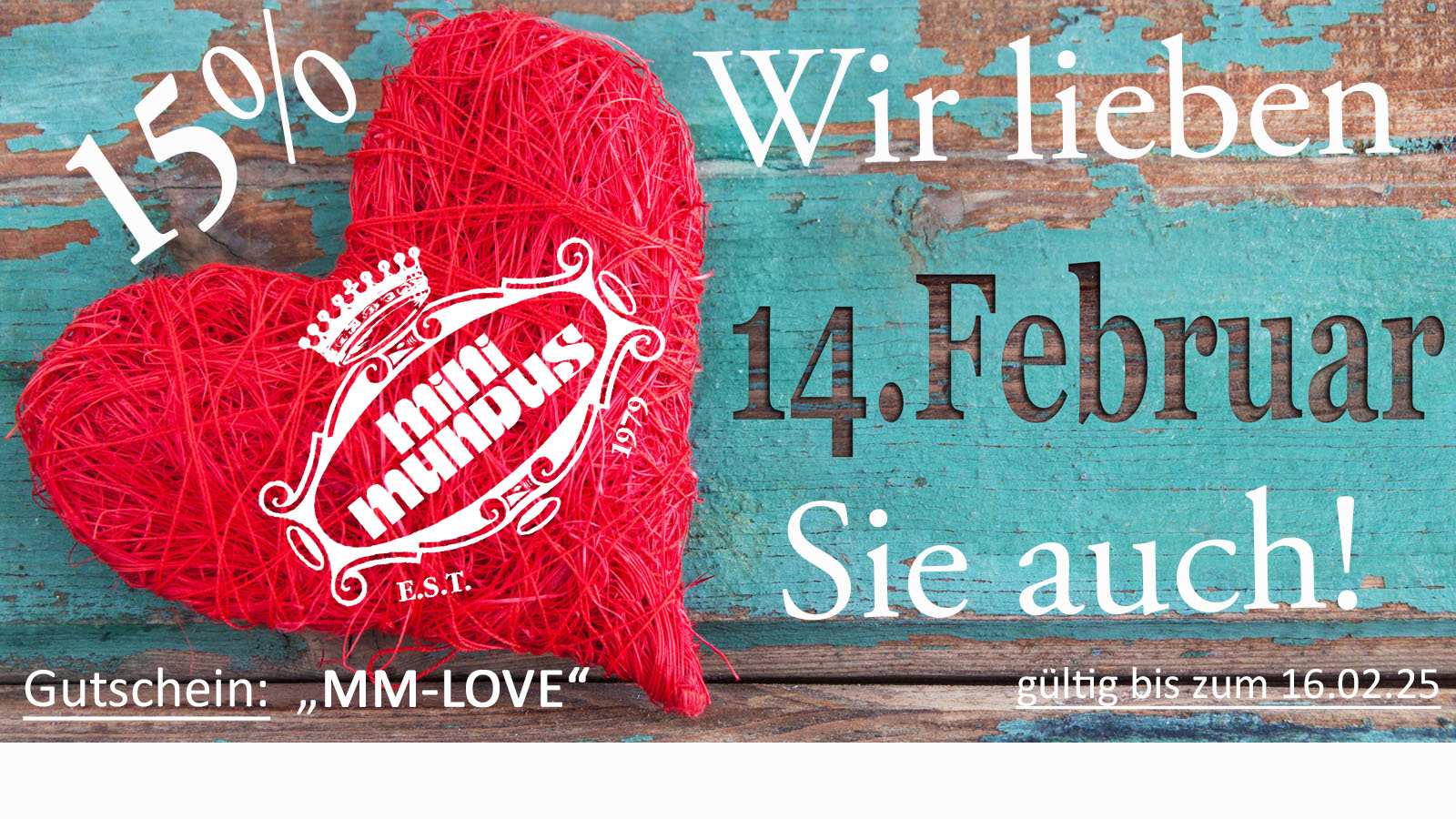 Unser Geschenk für Sie zum Valentinstag - 15% Rabatt - bis Montag, den  16.2.2025